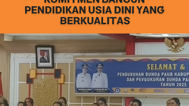BUNDA PAUD KABUPATEN NIAS SELATAN KUKUHKAN BUNDA PAUD SE-KABUPATEN: PEMERINTAH TEGASKAN KOMITMEN BANGUN PENDIDIKAN USIA DINI YANG BERKUALITAS